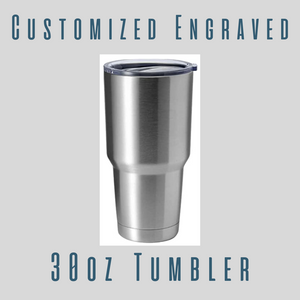 Custom Engraved 30oz Tumbler
